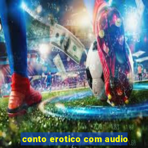 conto erotico com audio